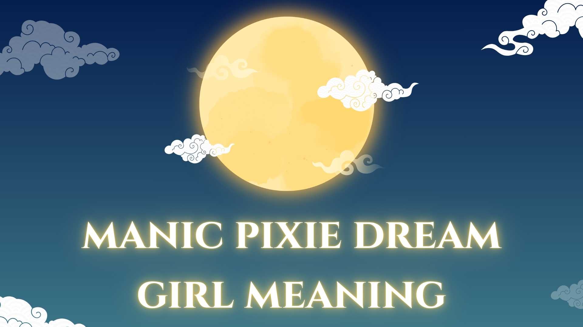 manic pixie dream girl meaning