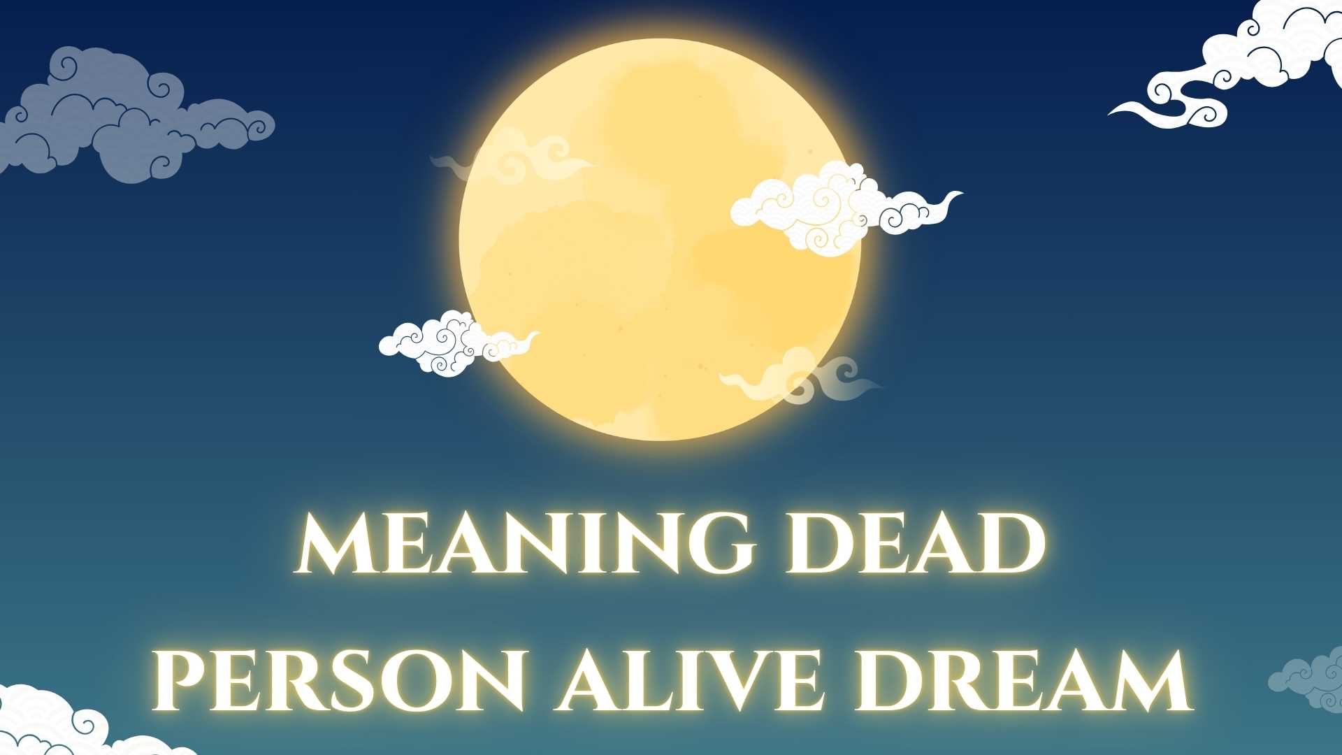 meaning dead person alive dream