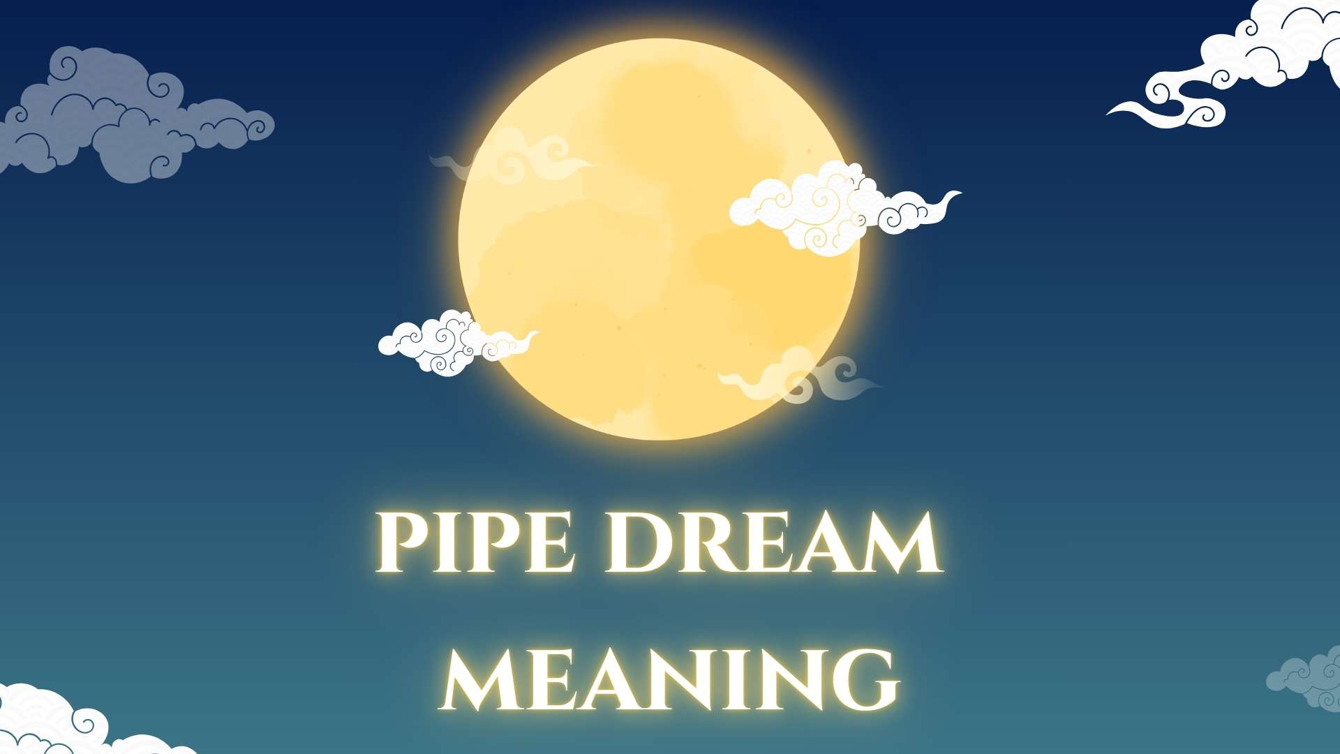 Pipe Dream Meaning: What Does It Really Say About Your Mind?