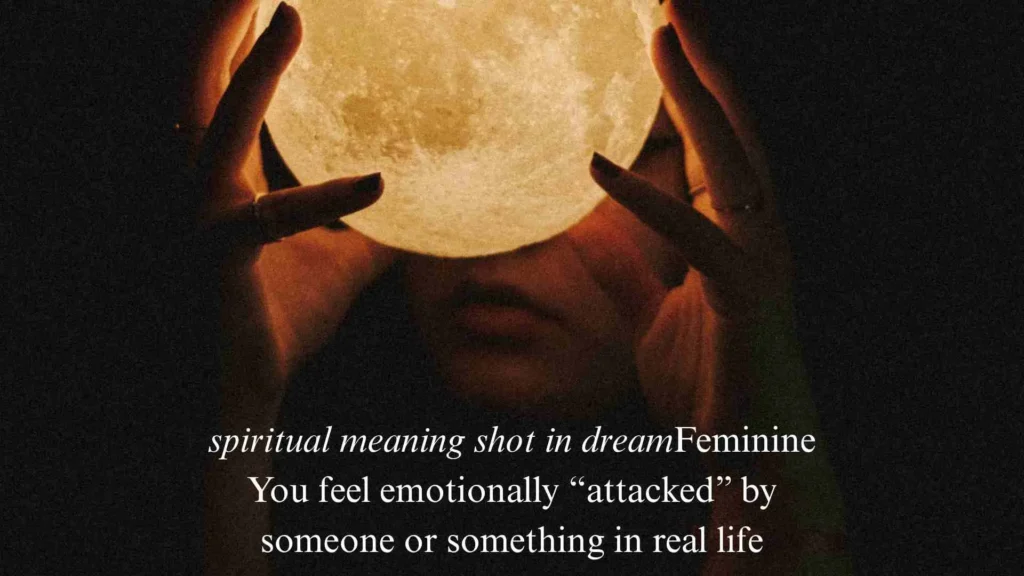 spiritual meaning shot in dream