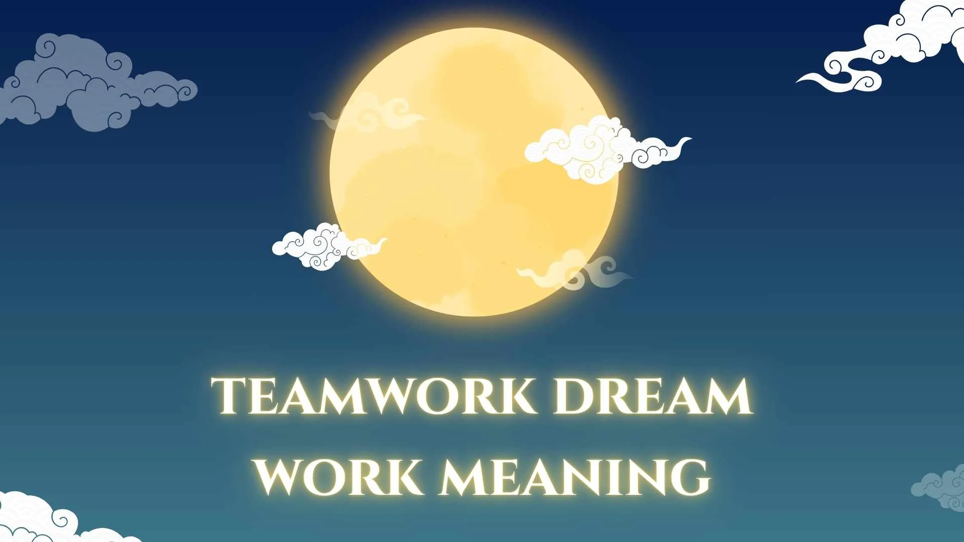 teamwork dream work meaning