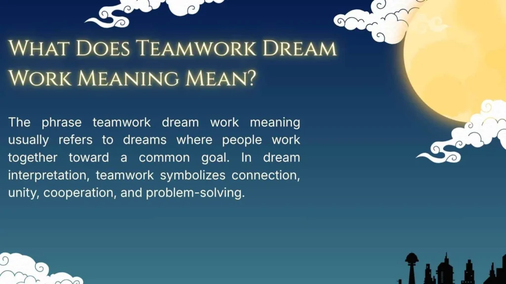 What Does Teamwork Dream Work Meaning Mean?