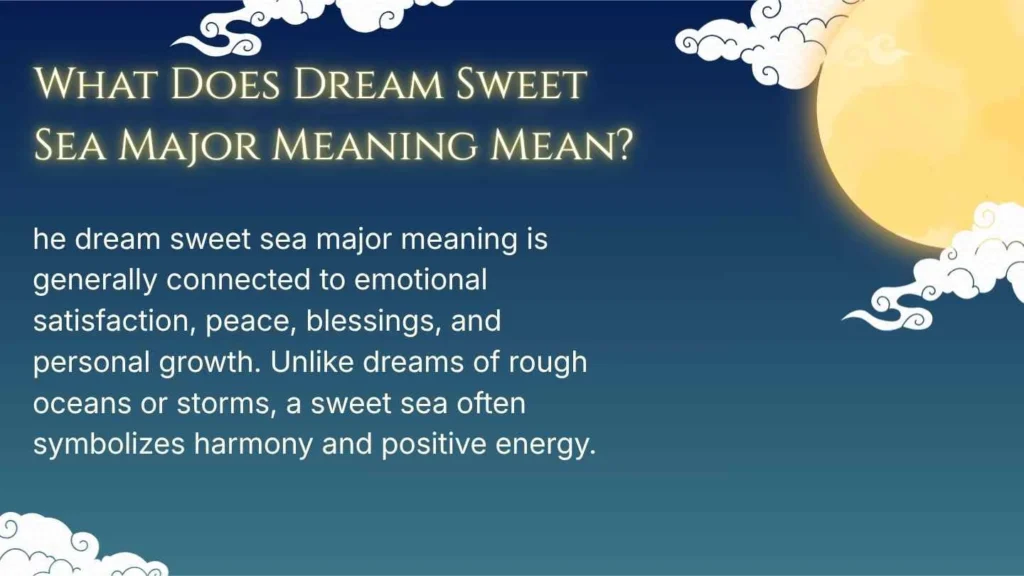 dream sweet sea major meaning
