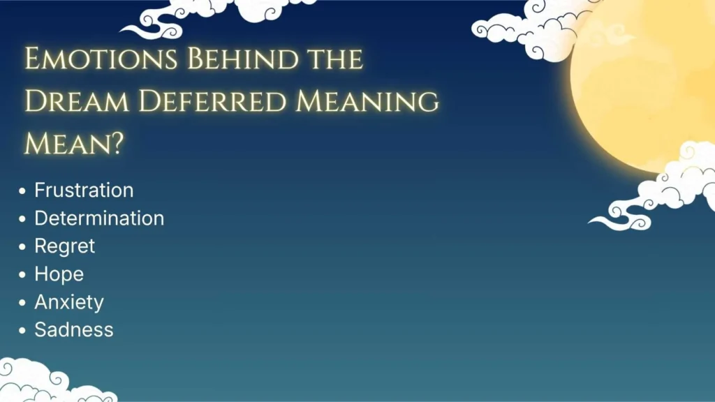 Emotions Behind the Dream Deferred Meaning Mean?