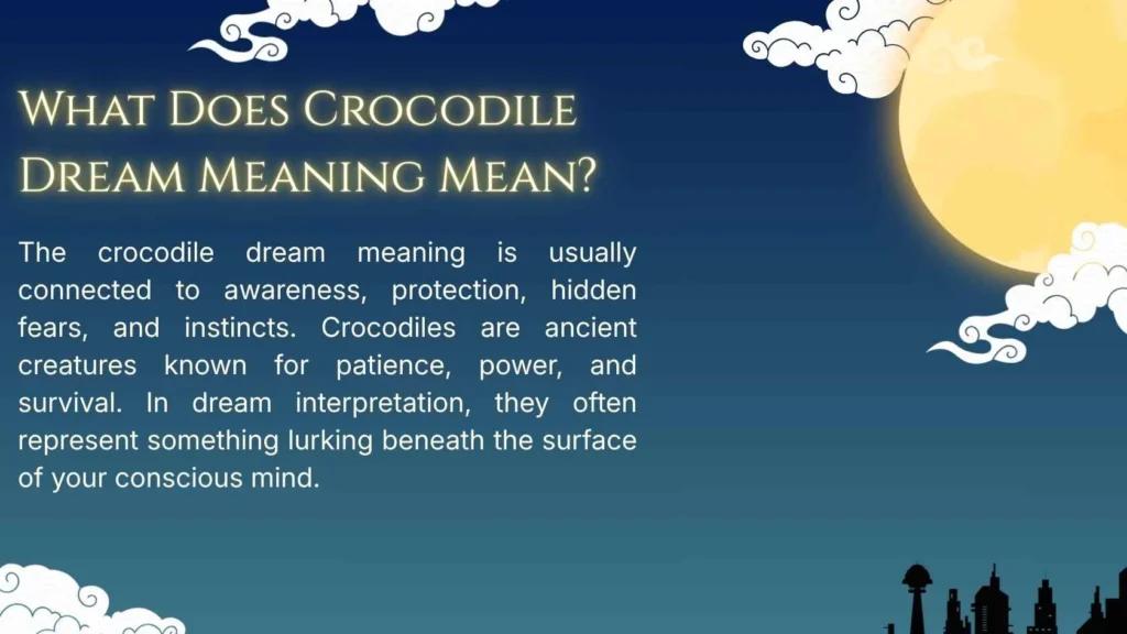 What Does Crocodile Dream Meaning Mean?