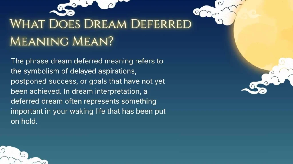 What Does Dream Deferred Meaning Mean?