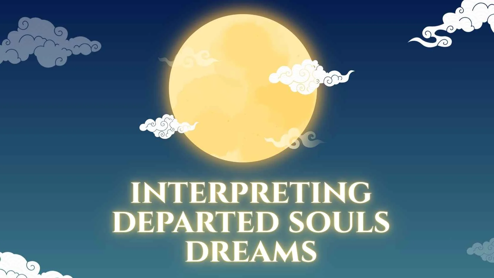 interpreting departed souls dreams