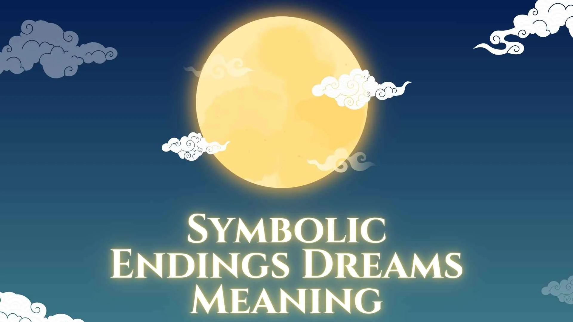 Symbolic Endings Dreams Meaning