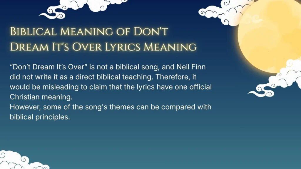 Biblical Meaning of Don't Dream It's Over Lyrics Meaning