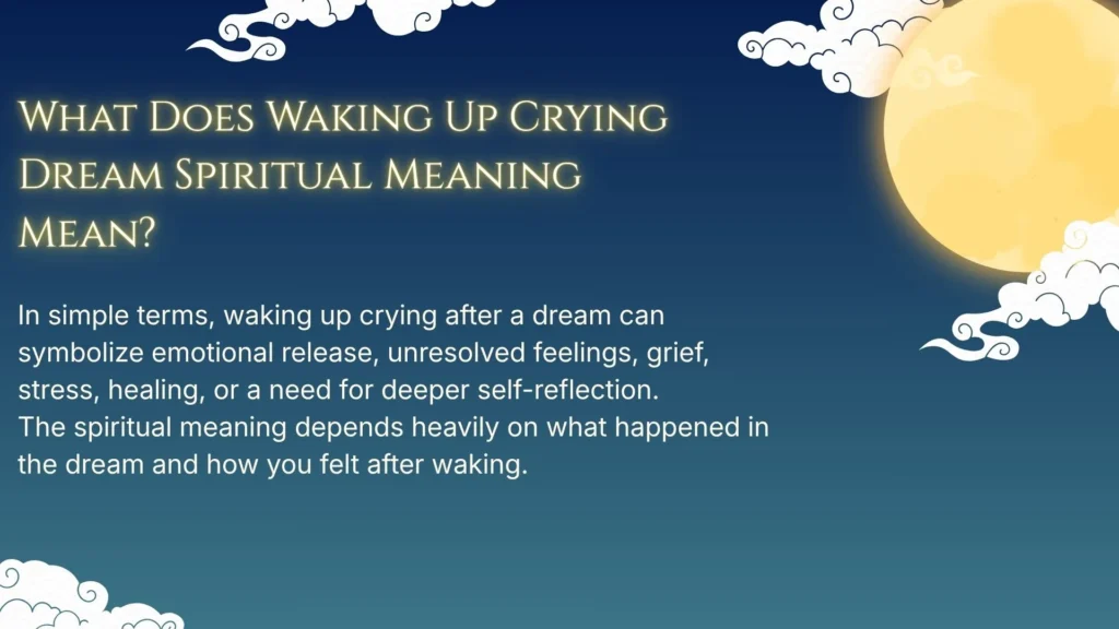 What Does Waking Up Crying Dream Spiritual Meaning Mean?