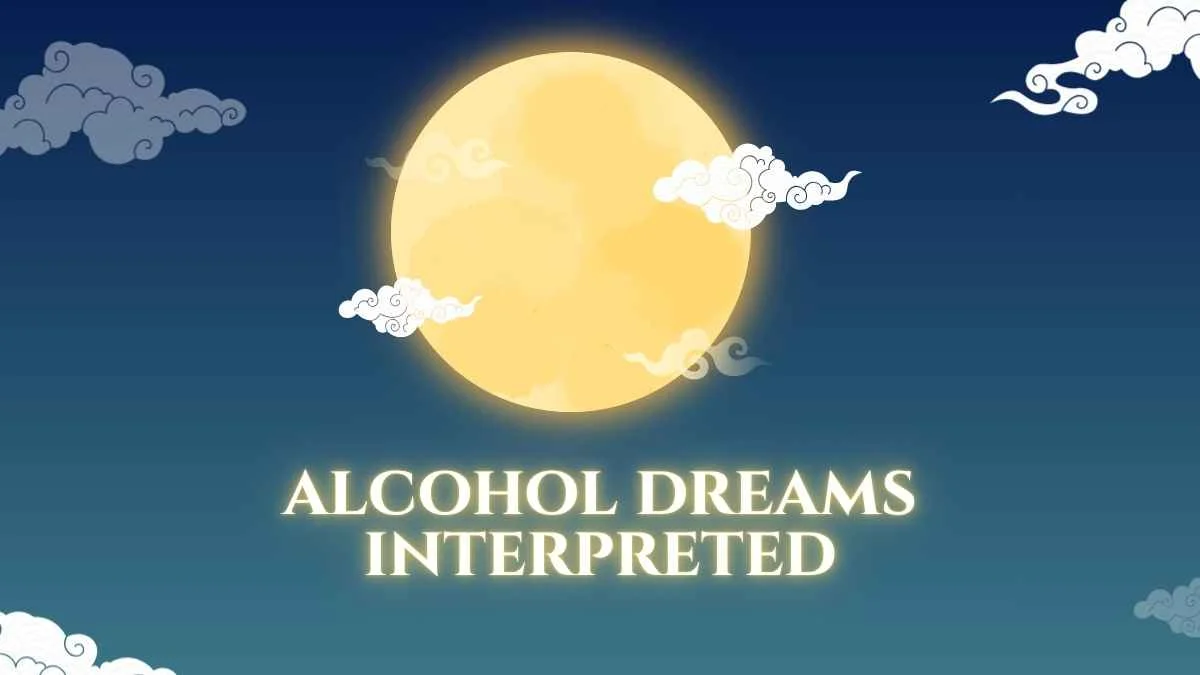 Alcohol Dreams Interpreted: Meaning, Symbolism, Spiritual & Psychological Insights