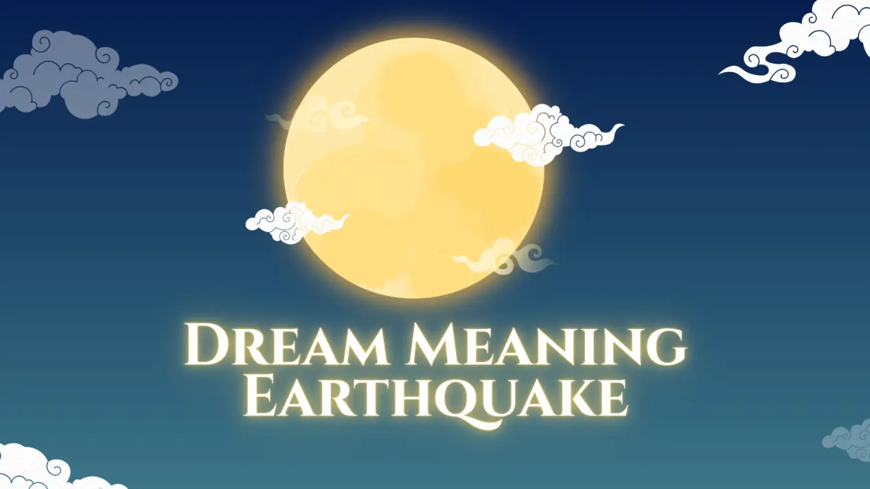 Dream Meaning Earthquake