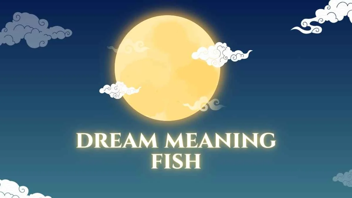 Dream Meaning Fish